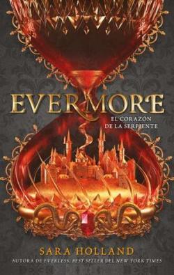 Evermore: El corazón de la serpiente par Sara Holland
