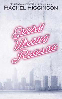 Every Wrong Reason par Rachel Higginson