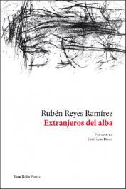 Extranjeros del alba par Rubn Reyes Ramrez