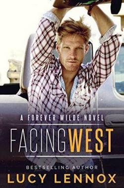 Facing West (Forever Wilde #1) par Lucy Lennox