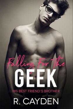 Falling for the Geek (His Best Friend's Brother #1) par R. Cayden