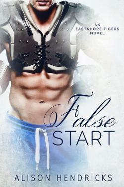 False Start (Eastshore Tigers #2) par Alison Hendricks