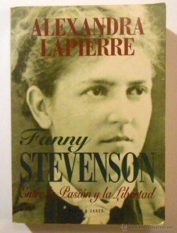 Fanny Stevenson: Entre la pasin y la libertad par Alexandra Lapierre