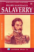 Felipe Santiago Salaverry (Coleccin Forjadores del Per Volumen 26) par Margarita Guerra Martinire