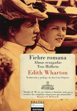 Fiebre romana, Almas rezagadas y Tras Holbein par Edith Wharton