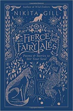 Fierce Fairytales: Poems and Stories to Stir Your Soul par Nikita Gill
