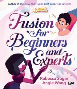 Fusion for Beginners and Experts par Rebecca Sugar