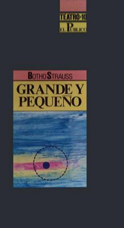 GRANDE Y PEQUEO par Botho Strauss