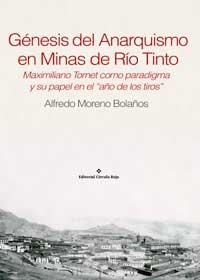 Gnesis del anarquismo en minas de ro tinto par Alfredo Moreno Bolaos