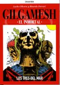 Gilgamesh, el inmortal: Los tres del mar par Ricardo Ferrari