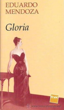 Gloria par Eduardo Mendoza