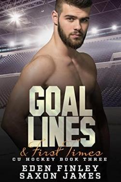 Goal Lines & First Times (CU Hockey #3) par Eden Finley