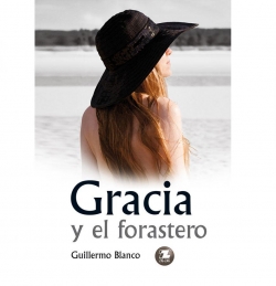 Gracia y el Forastero par Guillermo Blanco