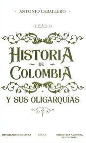 HISTORIA DE COLOMBIA Y SUS OLIGARQUIAS par Antonio Caballero