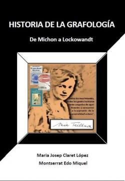 HISTORIA DE LA GRAFOLOGA de Michon a Lockowandt par Maria Josep Claret Lpez