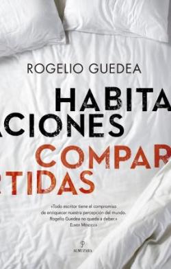Habitaciones compartidas par Rogelio Guedea Noriega