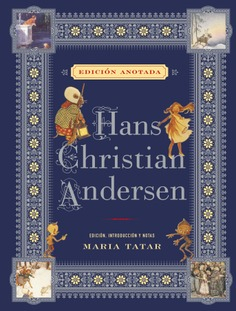 Hans Christian Andersen. Edicin anotada par Hans Christian Andersen