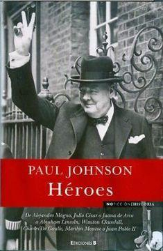 Heroes par Paul Johnson