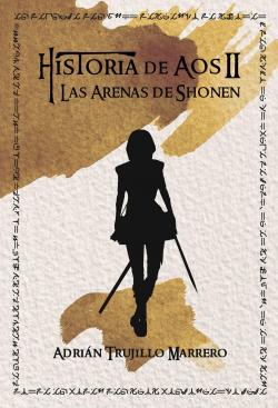 Historia de Aos II. Las arenas de Shonen par  Adrián Trujillo Marrero