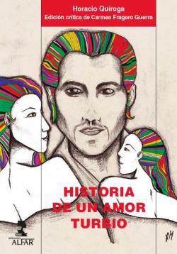 Historia de un amor turbio par Horacio Quiroga