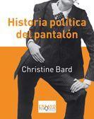 Historia poltica del pantaln par Christine Bard