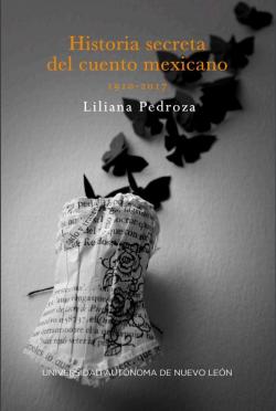 Historia secreta del cuento mexicano par Liliana Pedroza