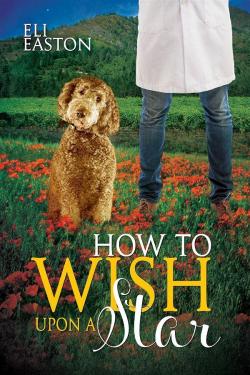 How to wish upon a star (Howl at the Moon #3) par Eli Easton