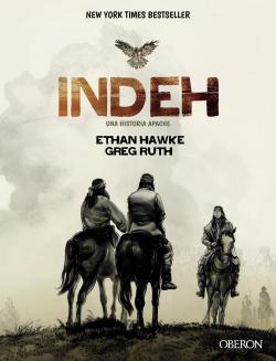 INDEH. Una historia apache par Ethan Hawke