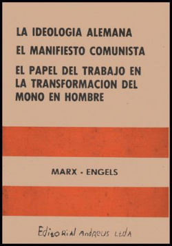 Ideologa alemana, Manifiesto Comunista y El papel del trabajo en la transformacin del mono en hombre par Karl Marx