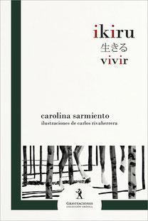 Ikiru par Carolina Sarmiento