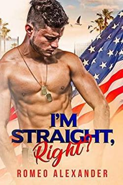 I'm Straight, Right? (Men of Fort Dale #1) par Romeo Alexander