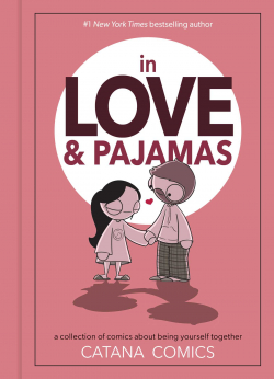 In Love & Pajamas: A Collection of Comics about Being Yourself Together par Catana Chetwynd