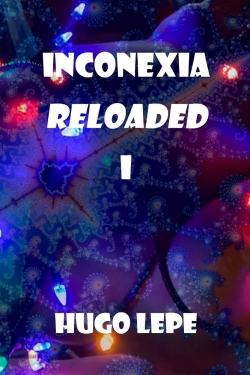 Inconexia Reloaded I par Hugo Lepe