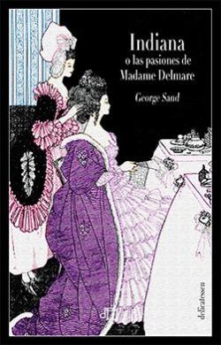 Indiana o las pasiones de Madame Delmare par Sand