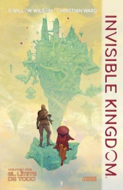 Invisible Kingdom 2. El lmite de todo par G. Willow Wilson