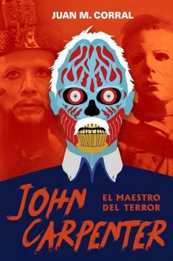 JOHN CARPENTER, EL MAESTRO DEL TERROR par Juan M. Corral