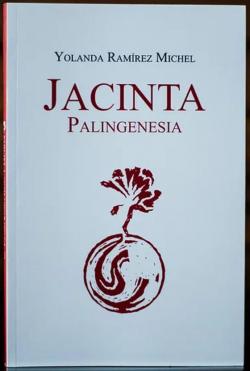 Jacinta Palingenesia par Yolanda Ramrez Michel