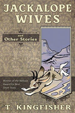 Jackalope Wives And Other Stories par Ursula Vernon