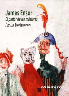 James Ensor, el pintor de las mscaras par mile Verhaeren
