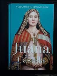 Juana de Castilla par María Pilar Queralt del Hierro