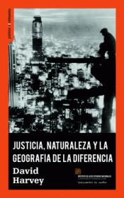 Justicia, naturaleza y la geografa de la diferencia par David Harvey