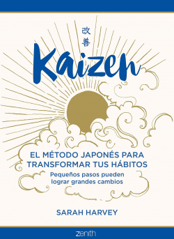 Kaizen: El mtodo japons para transformar tus hbitos par Sarah Harvey