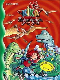 Kika Superbruja y los dinosaurios par  KNISTER