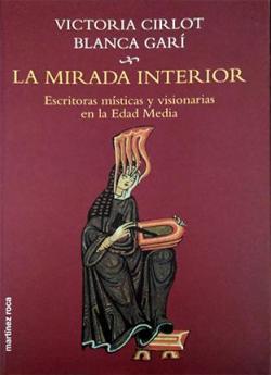 LA MIRADA INTERIOR. Escritoras msticas y visionarias en la Edad Media par Victoria Cirlot