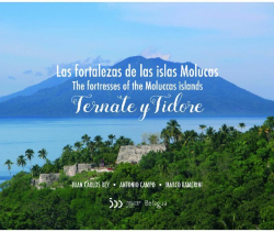 LAS FORTALEZAS DE LAS ISLAS MOLUCAS. TERNATE Y TIDORE par Juan Carlos Rey