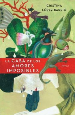 La Casa de los Amores Imposibles par Cristina Lpez Barrio