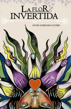 La Flor Invertida par Favio Anselmo Lucero