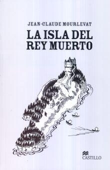 La Isla del Rey Muerto par Jean-Claude Mourlevat