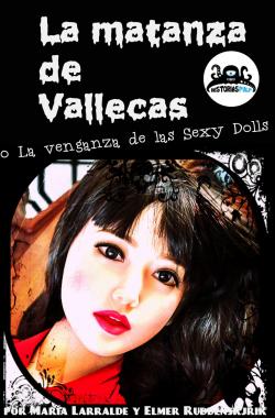 La Matanza de Vallecas (O La Venganza de las Sexy Dolls) par María Larralde