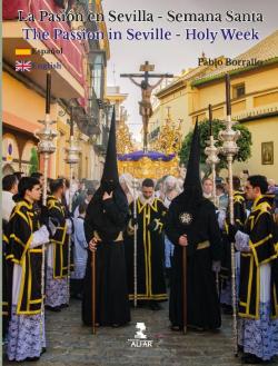 La Pasin en Sevilla-Semana Santa/The Passion in Seville/HolyWeek par Pablo Borrallo
